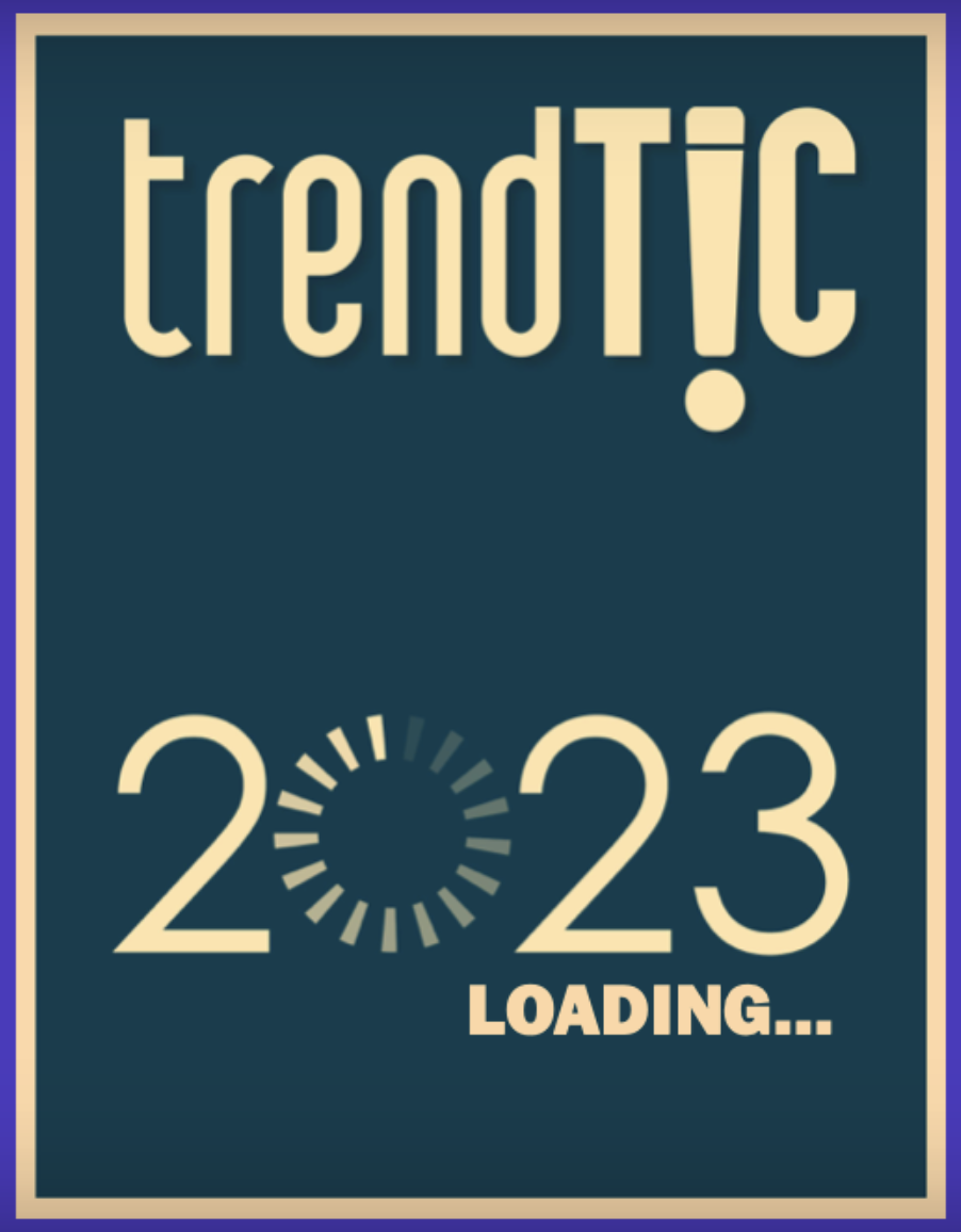 Nueva edición de TrendTIC con las proyecciones para este  2023
